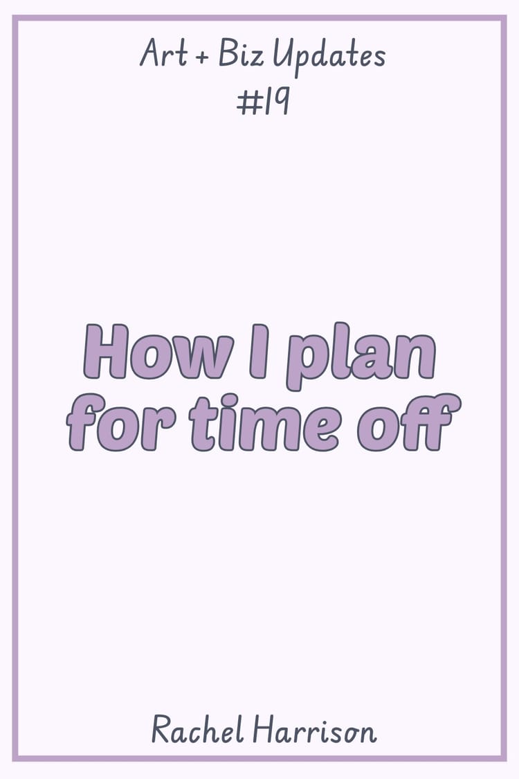 How I plan for time off